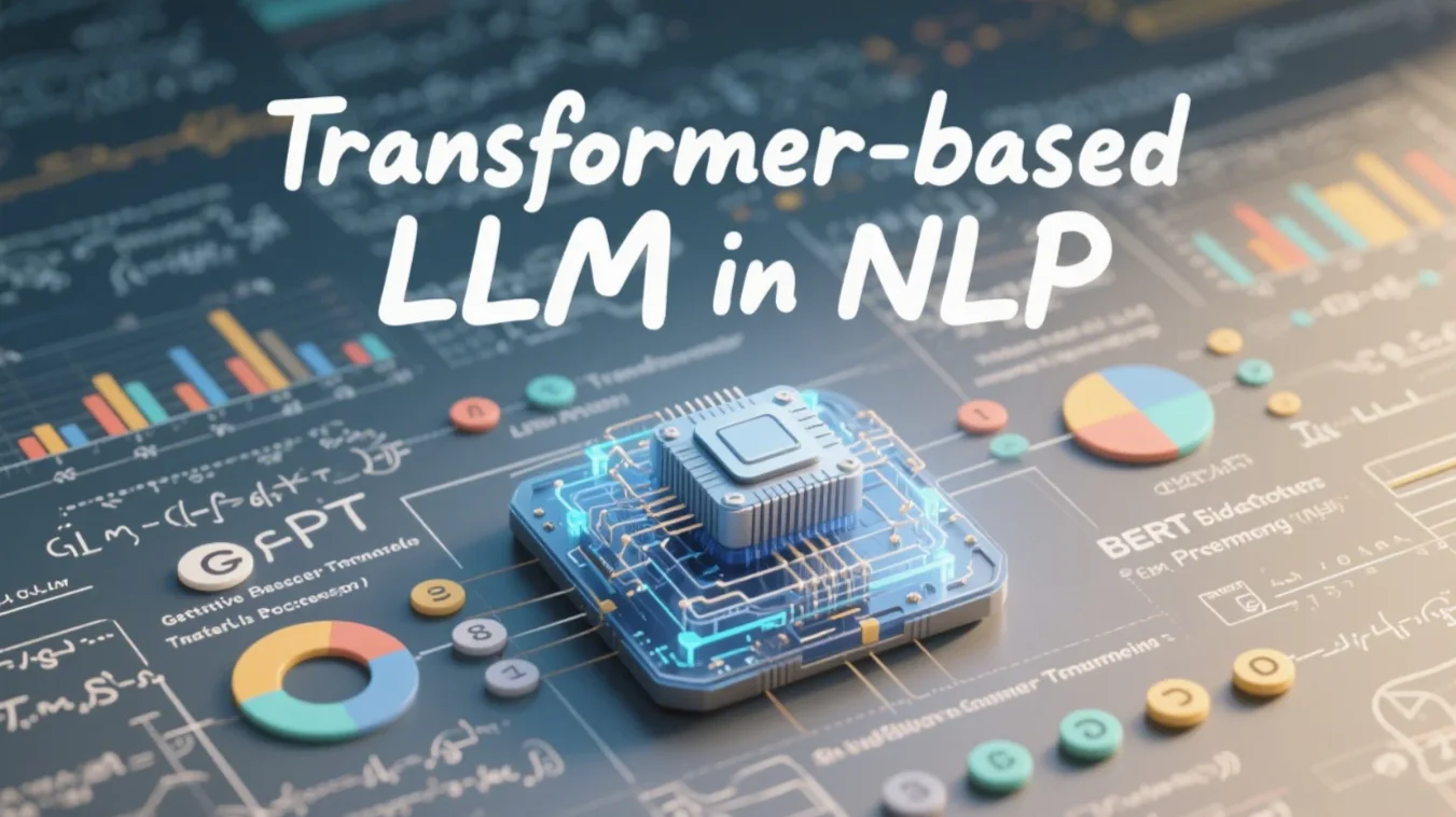 Transformer-based LLM in NLP